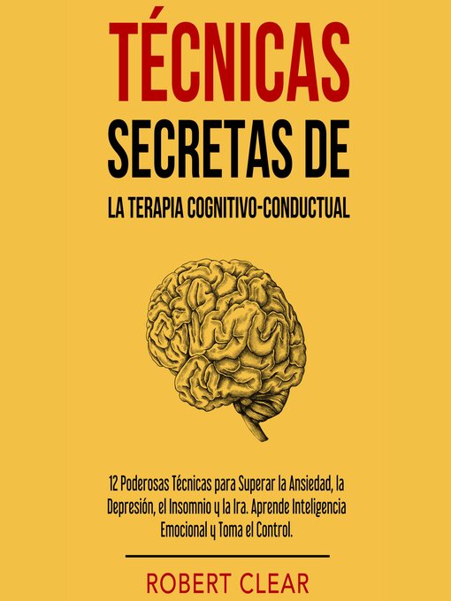 Title details for Técnicas Secretas de la Terapia Cognitivo-Conductual by Robert Clear - Available